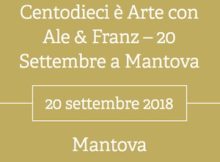 Centodieci è arte Ale e Franz Mantova 2018